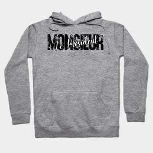 Blague de personne très occupée, Monsieur le Président Hoodie